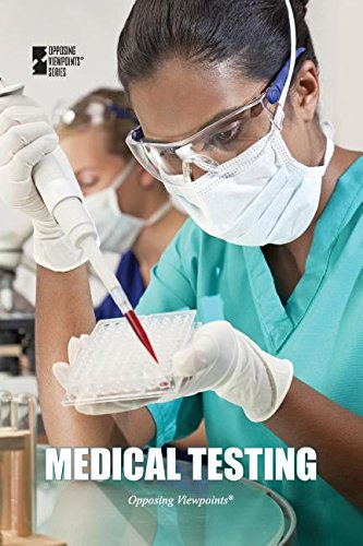 Medical Testing (opposing Viewpoints) [Paperback]