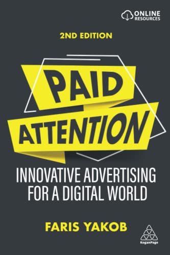 Paid Attention Innovative Advertising for a Digital World [Paperback]