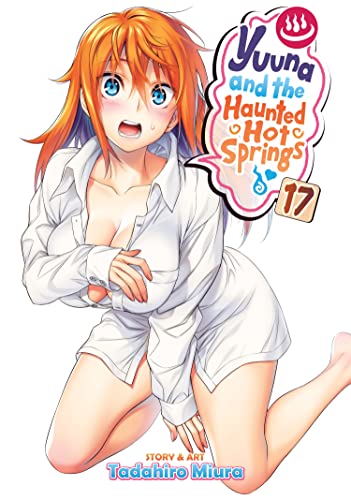 Yuuna and the Haunted Hot Springs Vol. 17 [Paperback]