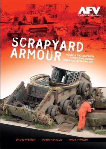 Scrapyard Armour Scenes from a Russian Armour Scrapyard [Paperback]