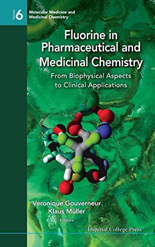 Fluorine in Pharmaceutical and Medicinal Chemistry From Biophysical Aspects to  [Hardcover]