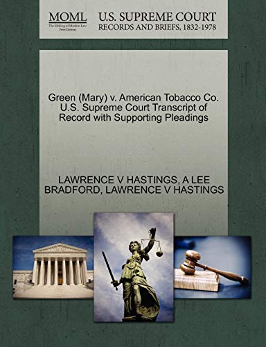 Green (mary) V. American Tobacco Co. U.S. Supreme Court Transcript Of Record Wit [Paperback]