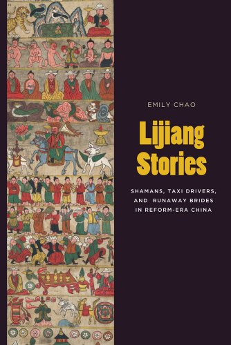Lijiang Stories Shamans, Taxi Drivers, And Runaway Brides In Reform-Era China ( [Paperback]