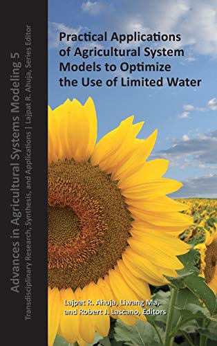 Practical Applications of Agricultural System Models to Optimize the Use of Limi [Hardcover]