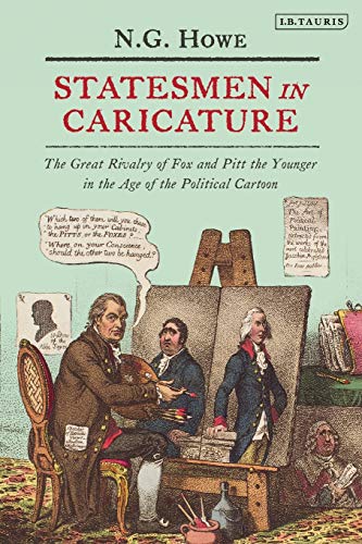 Statesmen in Caricature The Great Rivalry of Fox and Pitt the Younger in the Ag [Paperback]