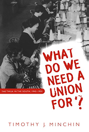 What Do We Need A Union For The Twua In The South, 1945-1955 (fred W. Morrison [Paperback]