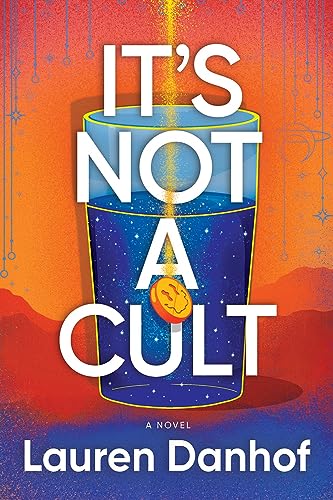 It's Not a Cult A Novel [Paperback]
