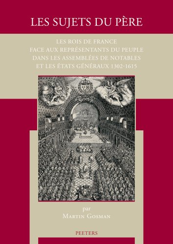 Les sujets du pere Les rois de France face aux representants du peuple dans les [Paperback]