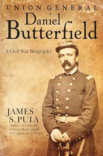 Union General Daniel Butterfield A Civil War Biography [Hardcover]