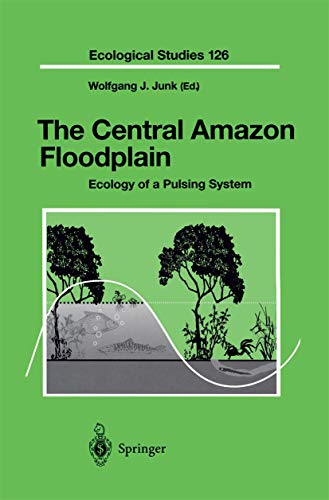 The Central Amazon Floodplain Ecology of a Pulsing System [Paperback]