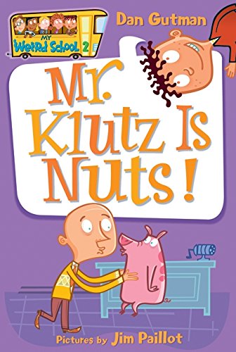 My Weird School #2: Mr. Klutz Is Nuts! [Paperback]