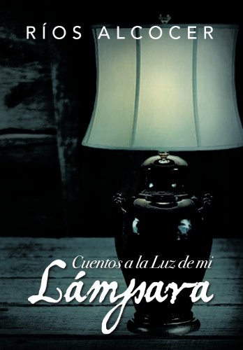 Cuentos a la Luz de Mi Lmpar [Hardcover]
