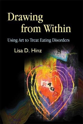Drawing from Within Using Art to Treat Eating Disorders [Paperback]