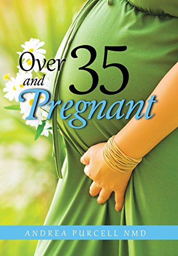 Over 35 And Pregnant [Hardcover]