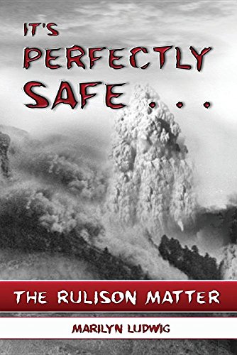 It's Perfectly Safe . . . The Rulison Matter [Paperback]