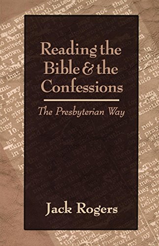 Reading The Bible And The Confessions The Presbyterian Way [Paperback]