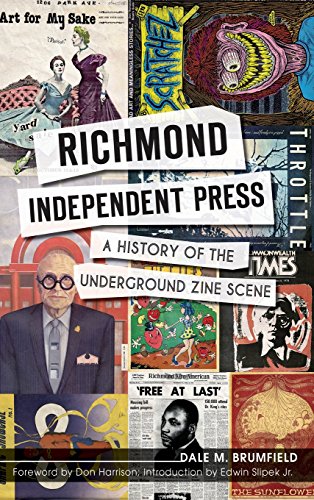 Richmond Independent Press  A History of the Underground Zine Scene [Hardcover]