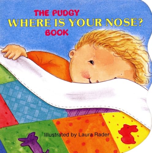 The Pudgy Where Is Your Nose Book [Board book]