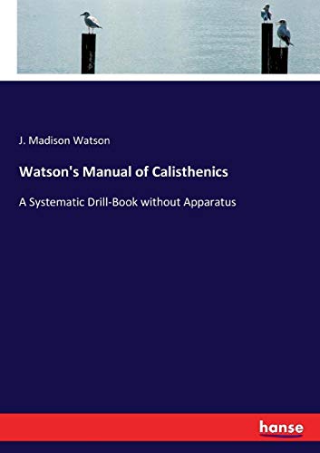 Watson's Manual of Calisthenics [Paperback]
