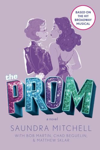 The Prom A Novel Based on the Hit Broadway Musical [Paperback]