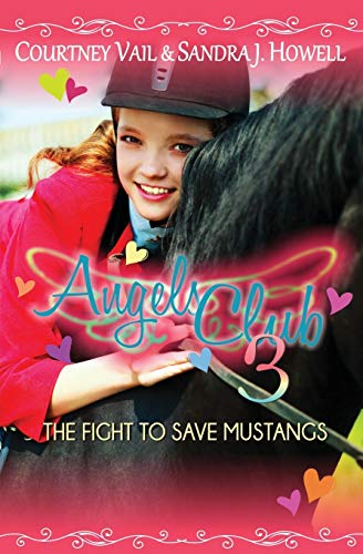 Angels Club 3 The Fight To Save Mustangs (volume 3) [Paperback]