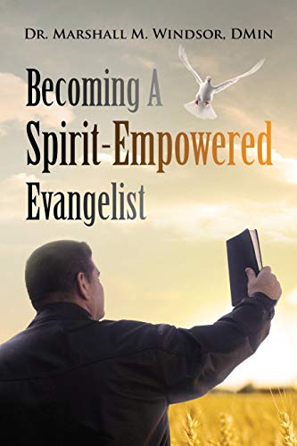 Becoming A Spirit-Empowered Evangelist [Paperback]