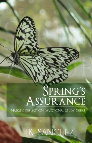 Spring's Assurance (majestic Reflection Devotional Study Series) (volume 2) [Paperback]