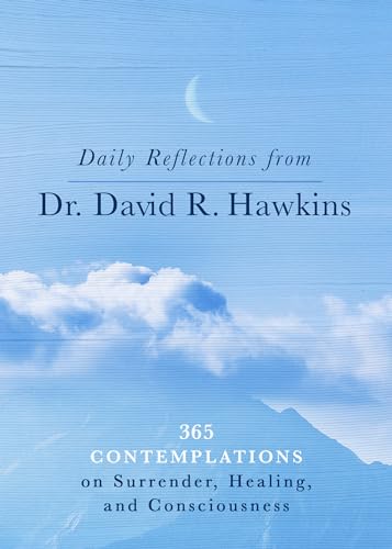 Daily Reflections from Dr. David R. Hawkins 365 Contemplations on Surrender, He [Paperback]