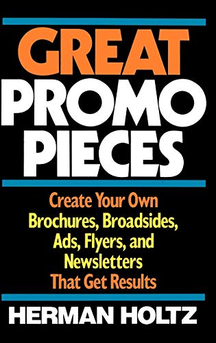 Great Promo Pieces Create Your Own Brochures, Broadsides, Ads, Flyers and Newsl [Hardcover]