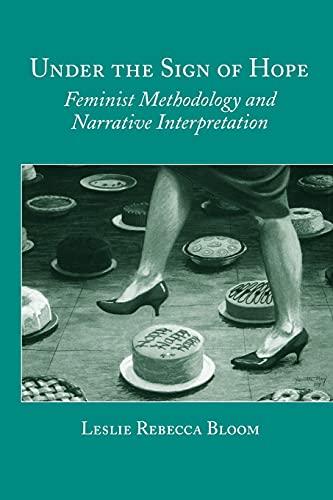 Under The Sign Of Hope Feminist Methodology And Narrative Interpretation (suny  [Paperback]