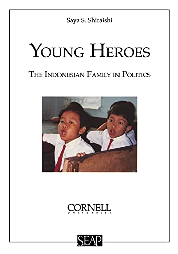 Young Heroes The Indonesian Family In Politics (studies On Southeast Asia, No.  [Paperback]