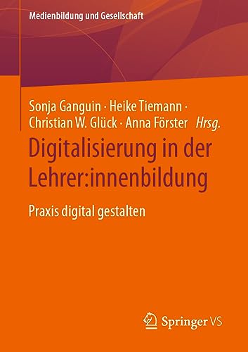 Digitalisierung in der Lehrerinnenbildung Praxis digital gestalten [Paperback]
