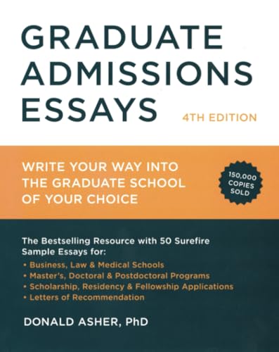 Graduate Admissions Essays, Fourth Edition Write Your Way into the Graduate Sch [Paperback]