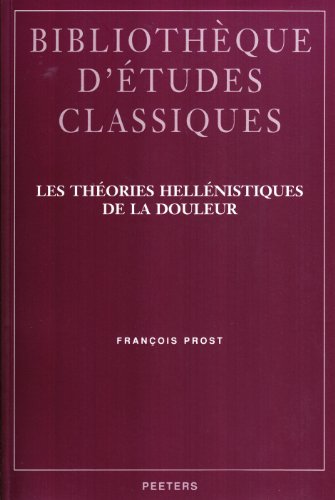 Les theories hellenistiques de la douleur [Paperback]