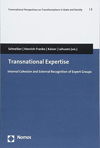 Transnational Expertise Internal Cohesion and External Recognition of Expert Gr [Paperback]