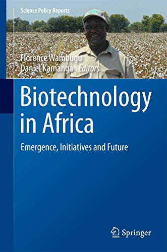 Biotechnology in Africa Emergence, Initiatives and Future [Hardcover]