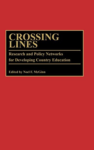 Crossing Lines Research And Policy Networks For Developing Country Education [Hardcover]