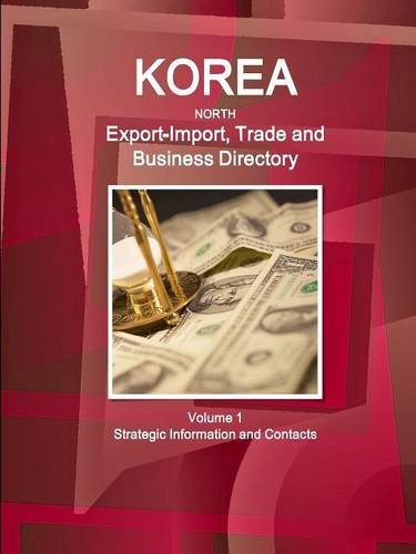 Korea North Export-Import Trade And Business Directory [Perfect Paperback]