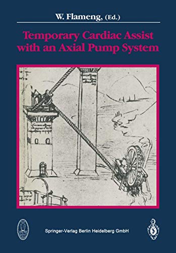 Temporary Cardiac Assist with an Axial Pump System [Paperback]
