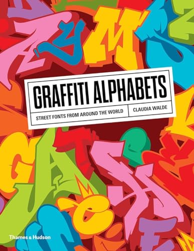Graffiti Alphabets Street Fonts from Around the World [Paperback]