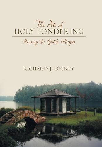 The Art Of Holy Pondering Hearing The Gentle Whisper [Hardcover]