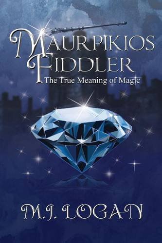Maurpikios Fiddler The True Meaning Of Magic [Paperback]