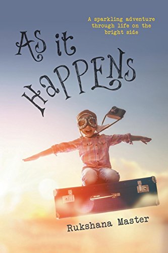As It Happens A Sparkling Adventure Through Life On The Bright Side [Paperback]