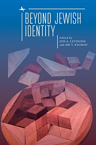 Beyond Jewish Identity Rethinking Concepts and Imagining Alternatives [Paperback]