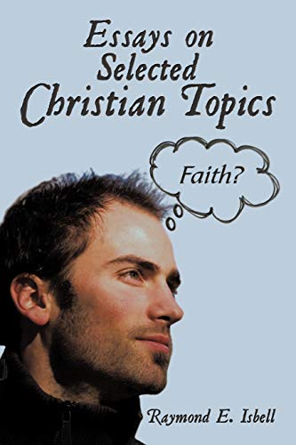 Essays On Selected Christian Topics [Paperback]