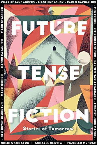 Future Tense Fiction Stories of Tomorrow [Hardcover]