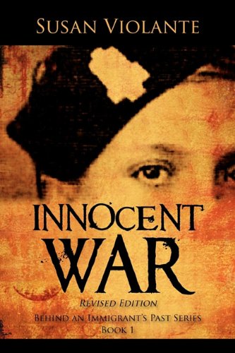 Innocent War (Revised Edition)  Behind an Immigrant's Past Series Book 1 [Paperback]