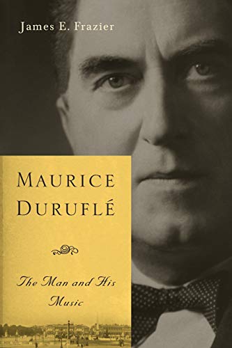 Maurice Durufl The Man and His Music [Paperback]