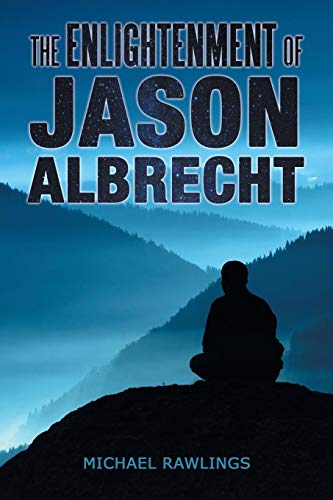 The Enlightenment Of Jason Albrecht [Paperback]