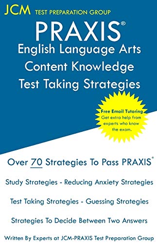 PRAXIS English Language Arts Content Knowledge - Test Taking Strategies [Paperback]